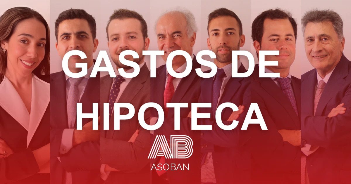 Equipo de Asoban Abogados especializado en reclamar los gastos de tu hipoteca