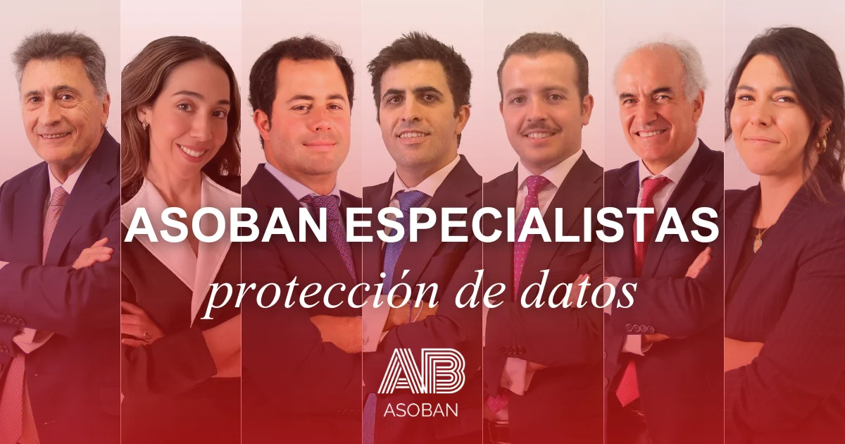 Equipo de Abogados protección de datos de Asoban Abogados especializado en privacidad, RGPD y defensa legal en protección de datos